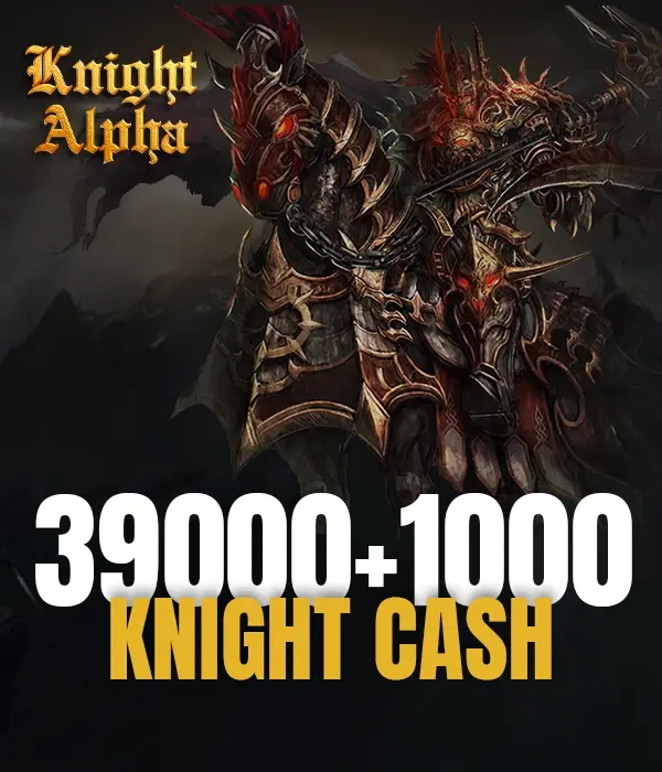39000 + 1000 Bonus Knight Chash